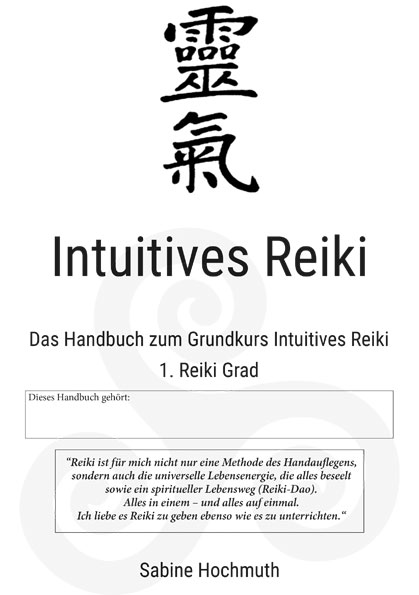 Handbuch Grundkurs Intuitives Reiki